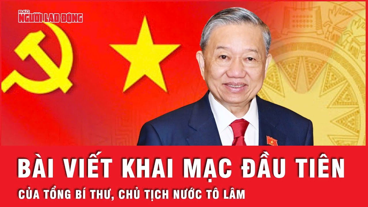 Tổng Bí thư, Chủ tịch nước Tô Lâm: Quyết tâm xây dựng Đảng vững mạnh, nước Việt Nam giàu mạnh