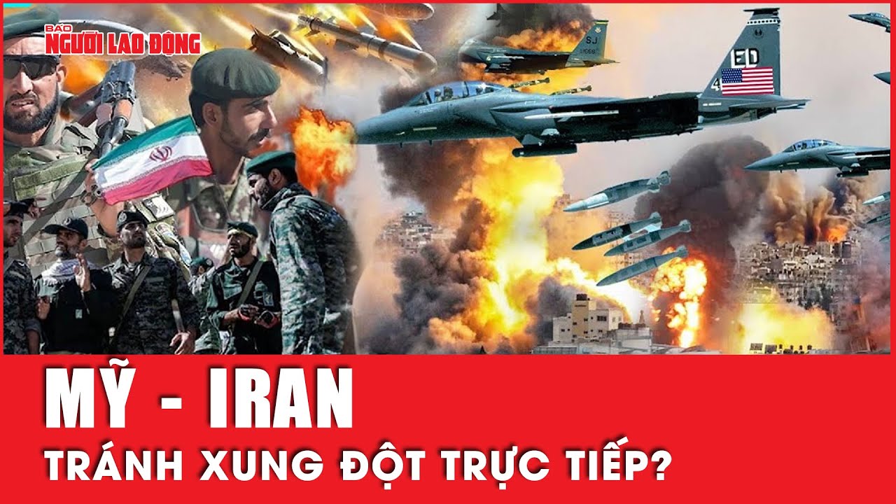 Dội bom trừng phạt nhưng Mỹ tránh xung đột trực tiếp với Iran? | Tin thế giới