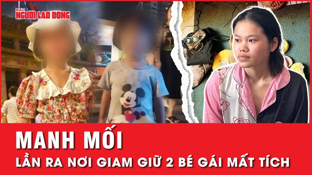 Hai bé gái mất tích trên phố đi bộ Nguyễn Huệ: Manh mối lần ra nơi giam giữ nạn nhân | Tin tức