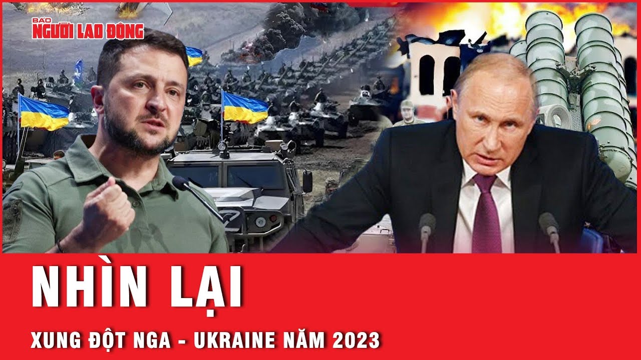 20 phút điểm lại những sự kiện nổi bật trong xung đột Nga - Ukraine năm 2023 | Tin thế giới