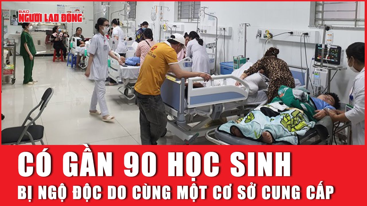 2 trường có gần 90 học sinh bị ngộ độc do cùng một cơ sở cung cấp thức ăn  Báo Người Lao Động