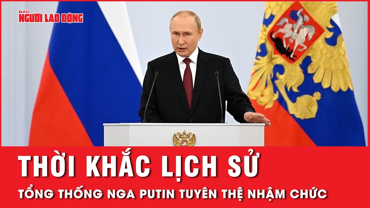 Thời khắc lịch sử của Tổng thống Nga Vladimir Putin, lễ tuyên thệ nhậm chức nhiệm kỳ mới | Tin tức