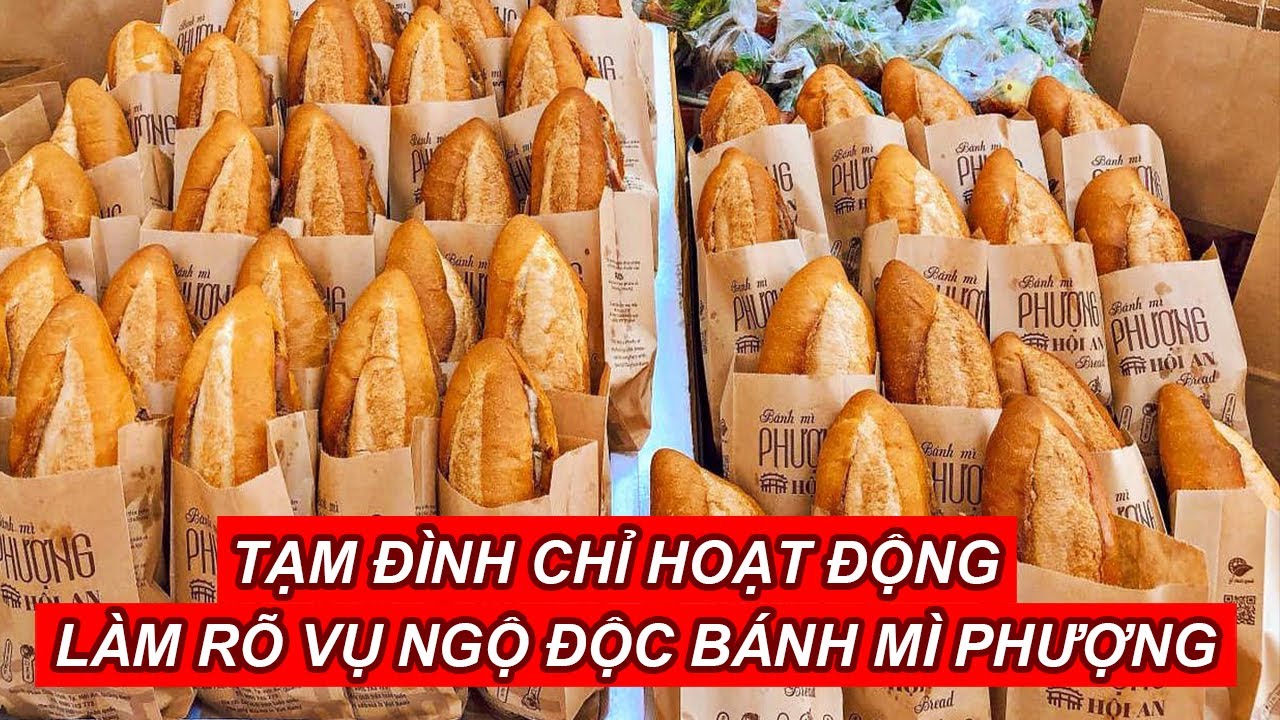 Tạm đình chỉ hoạt động, làm rõ vụ ngộ độc sau ăn bánh mì Phượng | Báo Người Lao Động