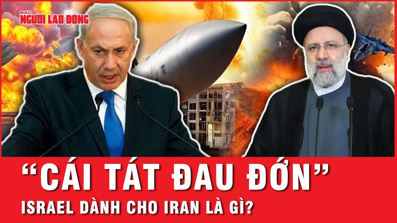 Nếu Israel tấn công trả đũa, Iran sẽ nhận cái những “cái tát” đau đớn? | Tin thế giớ