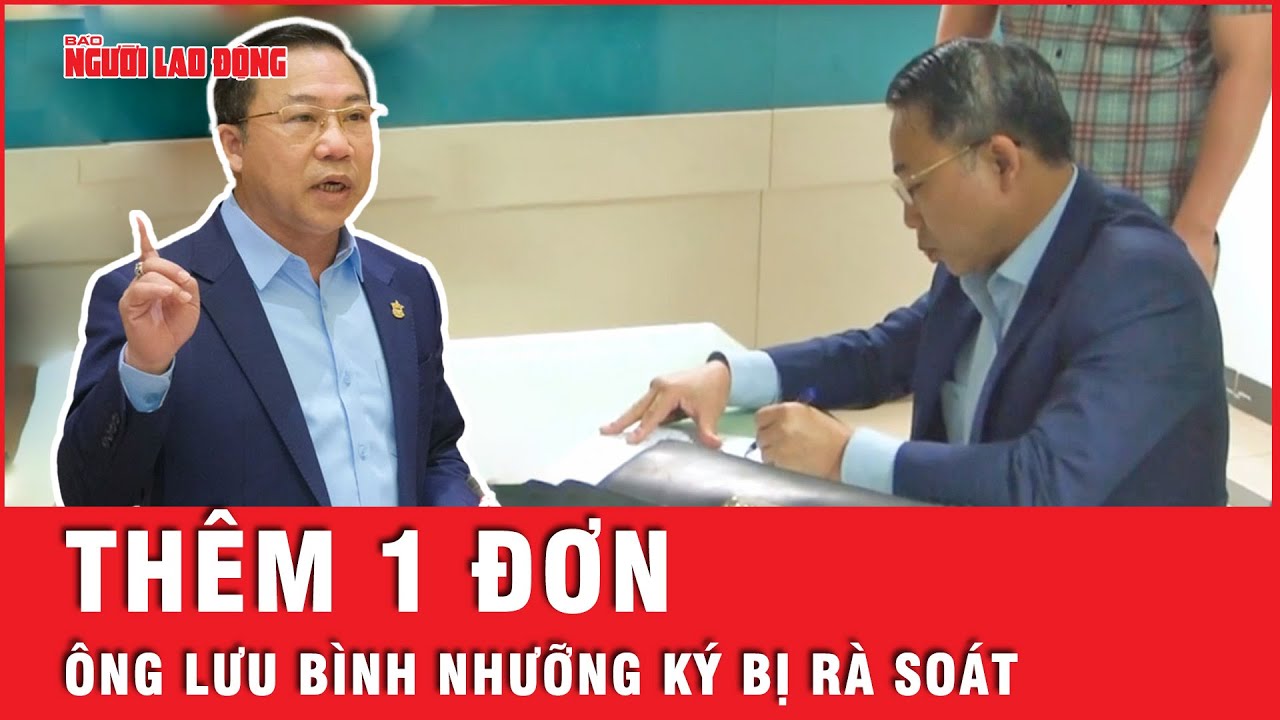 Đơn thư của ông Lưu Bình Nhưỡng mà Lâm Đồng đang rà soát có nội dung gì? | Tin tức