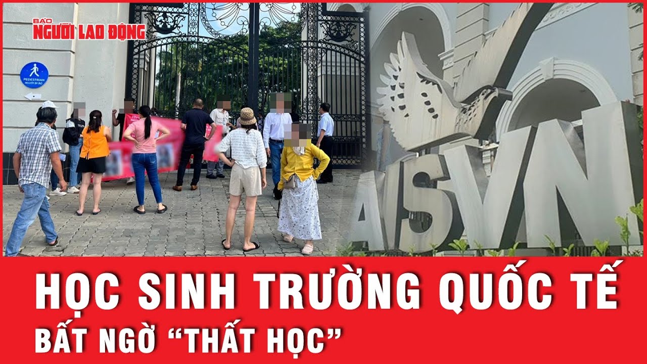 Trường quốc tế đắt đỏ bậc nhất TPHCM thiếu giáo viên, hàng ngàn học sinh bất ngờ phải tạm nghỉ học