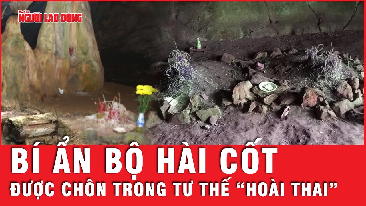 Bí ẩn 3 ngôi mộ cổ ngàn năm, hài cốt được chôn trong tư thế nằm co trong hang đá giữa rừng | Tin tức