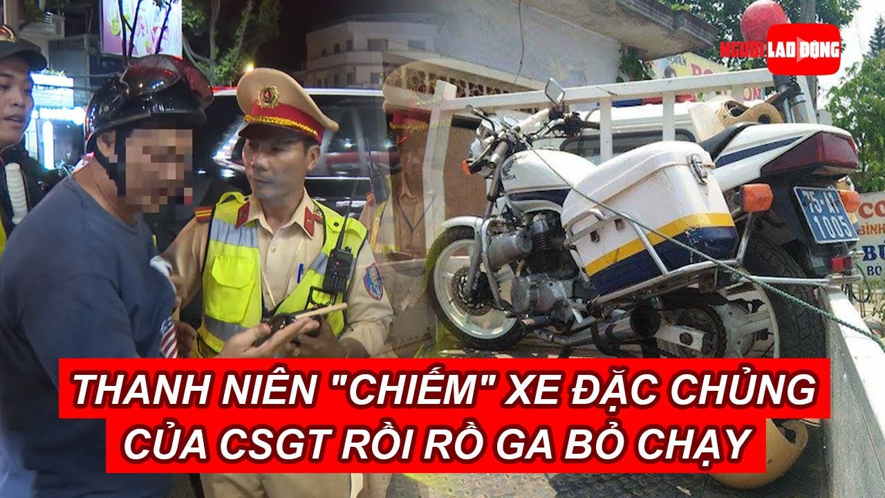 Nam thanh niên bất ngờ "chiếm" xe đặc chủng của CSGT rồi rồ ga bỏ chạy | Báo Người Lao Động