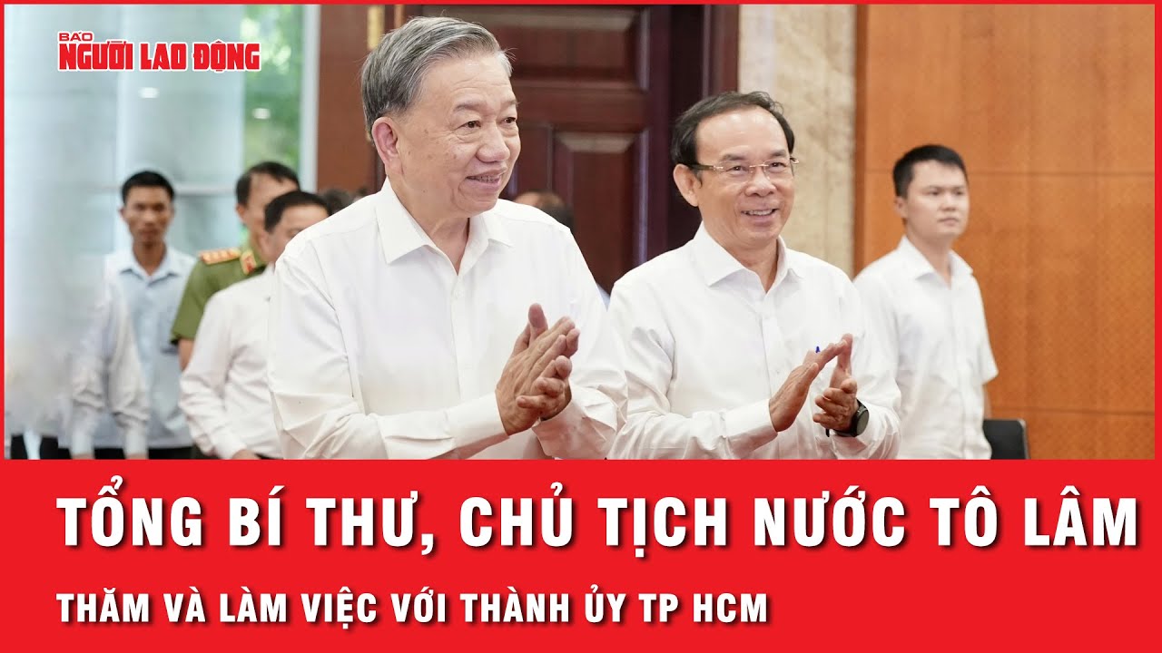 Tổng Bí thư, Chủ tịch nước Tô Lâm thăm và làm việc với Thành ủy TP HCM | Thời sự