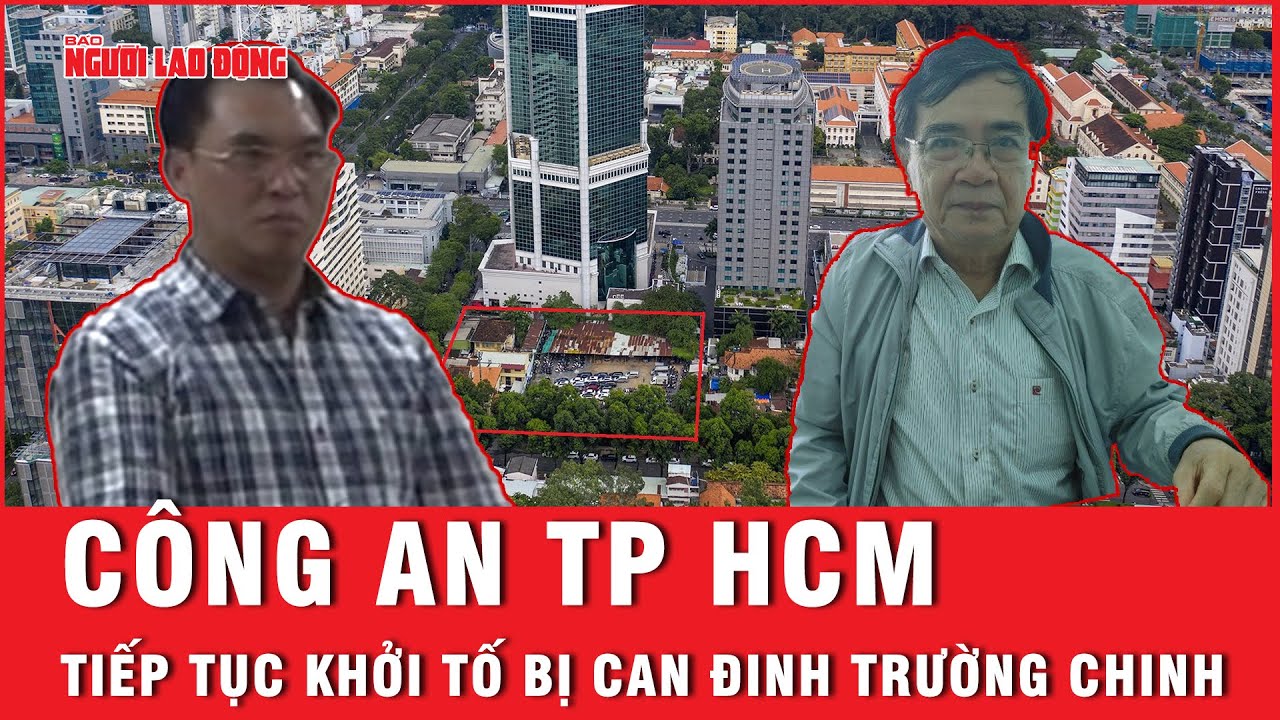 Công an TP HCM tiếp tục khởi tố bị can Đinh Trường Chinh | Báo Người Lao Động