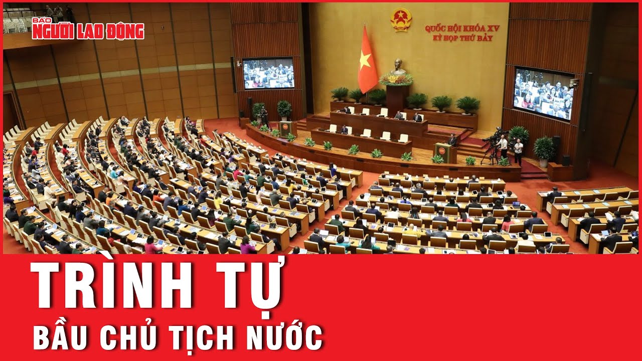 Trình tự bầu và Lễ tuyên thệ nhậm chức của Chủ tịch nước | Tin tức