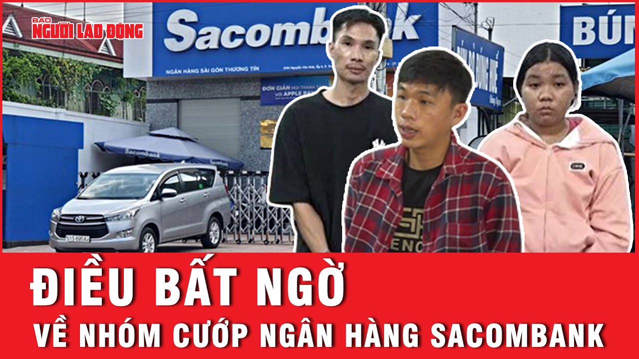 Đối tượng cướp ngân hàng Sacombank quen nhau qua nhóm Vỡ nợ làm liều trên facebook  | Tin tức