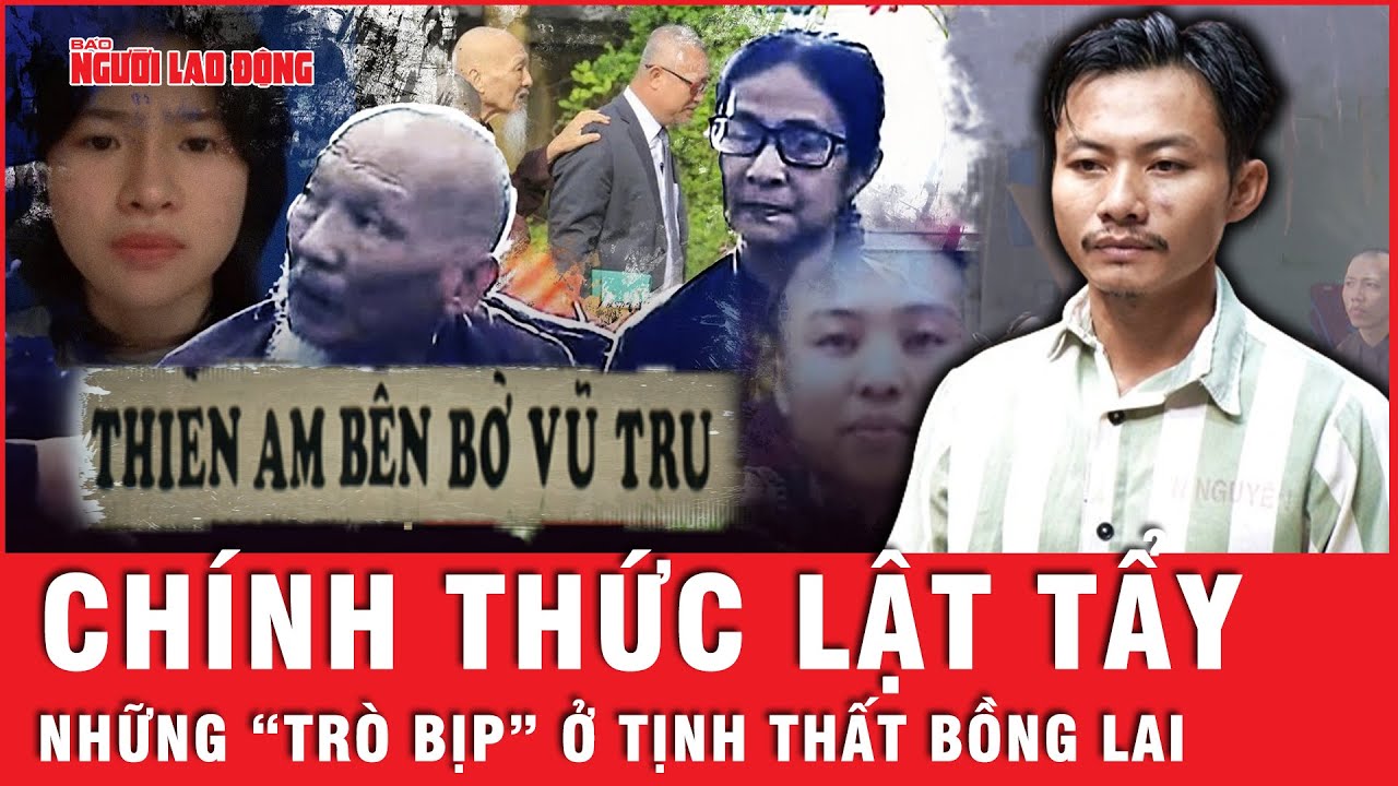 Khởi tố Lê Thanh Nhất Nguyên: Chính thức lật tẩy những “trò bịp” ở Tịnh Thất Bồng Lai | Hồ sơ vụ án