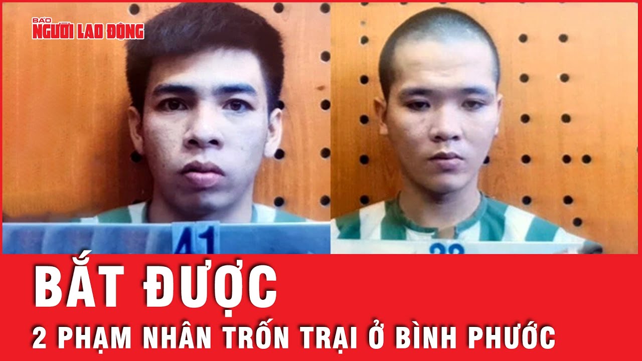 Đã bắt được 2 phạm nhân trốn trại cách biên giới Campuchia 1km | Tin nhanh