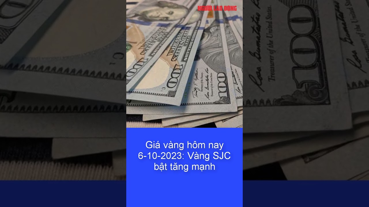 Giá vàng hôm nay 6-10: Vàng SJC bật tăng mạnh | Báo Người Lao Động