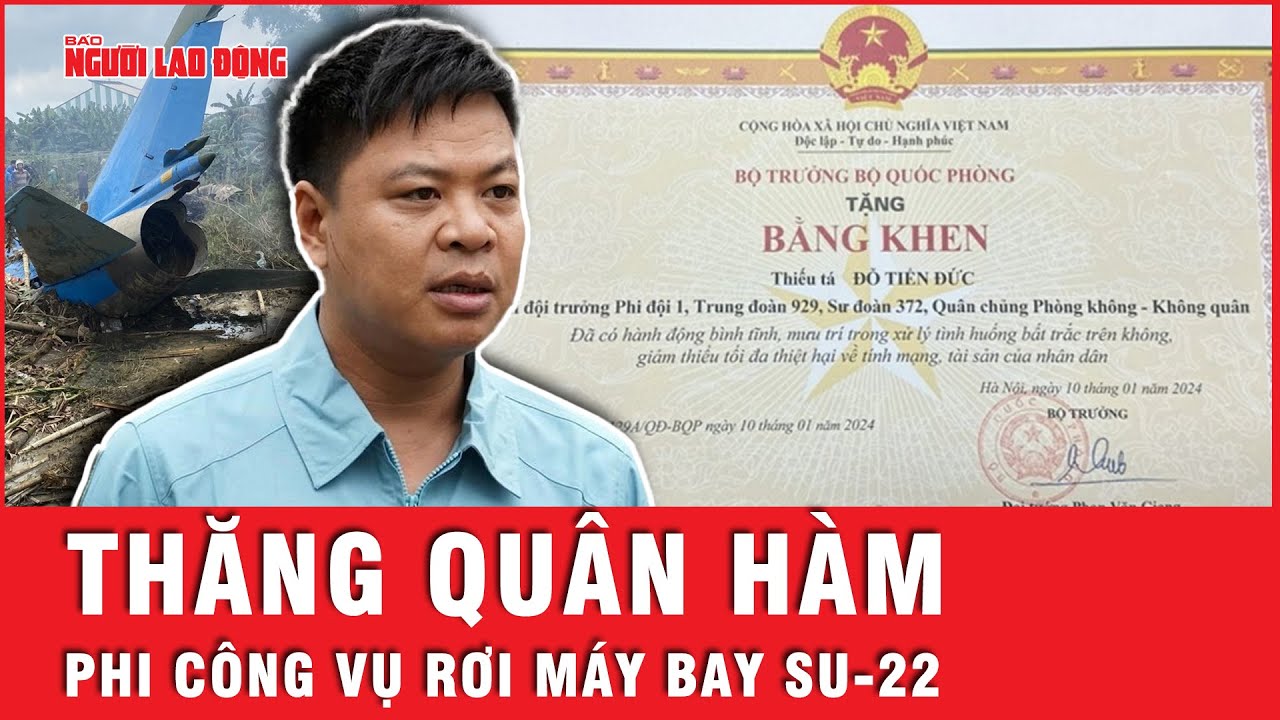 Thăng quân hàm từ Đại úy lên Thiếu tá đối với phi công trong vụ rơi máy bay Su-22 ở Quảng Nam