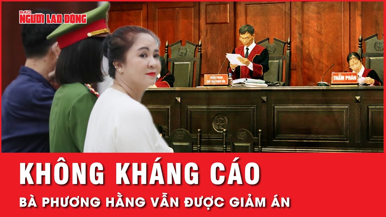 Xin giảm nhẹ hình phạt “dù một ngày cũng rất hạnh phúc”, bà Phương Hằng “cầu được ước thấy”