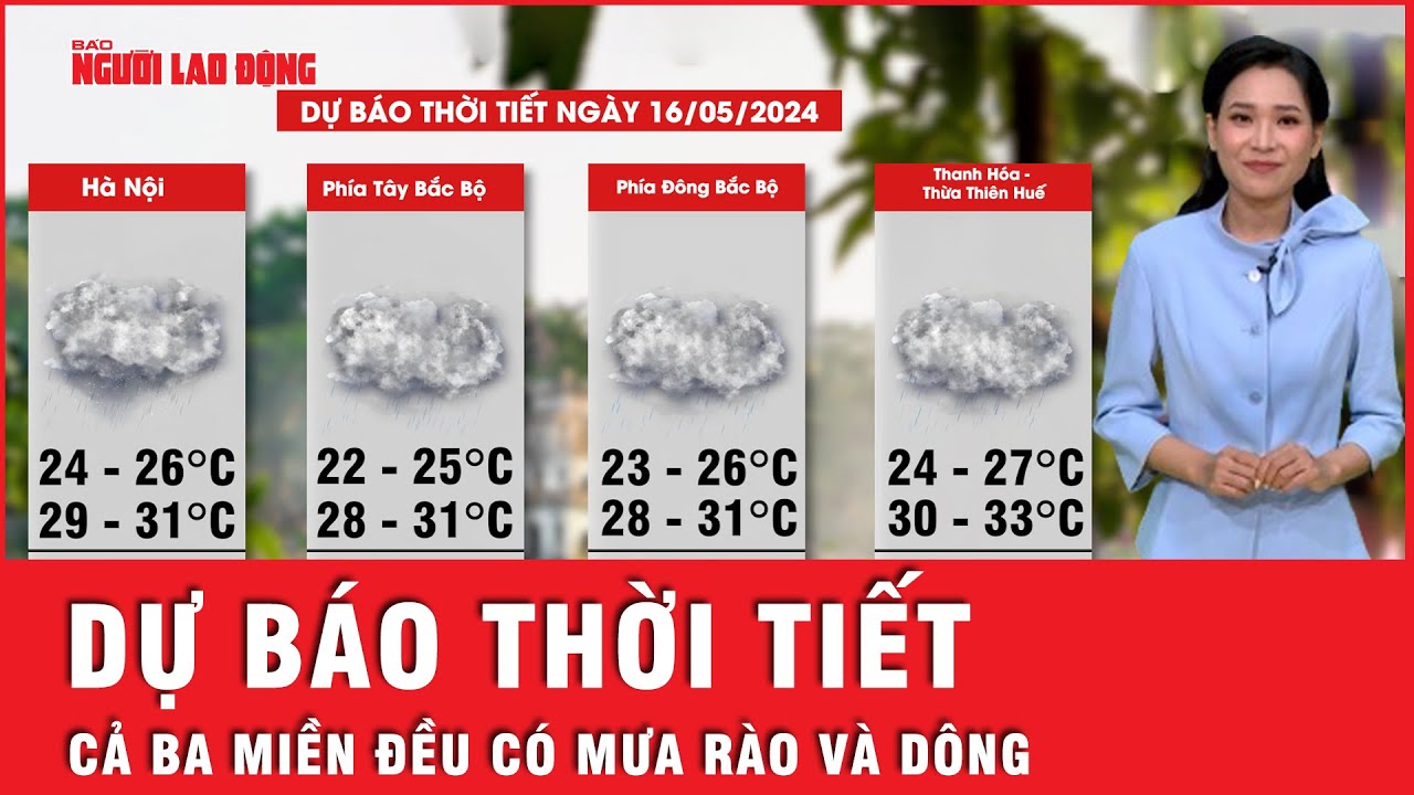 Dự báo thời tiết 16-5: Ba miền đều có mưa rào và dông về chiều và đêm, cảnh báo về ngập úng