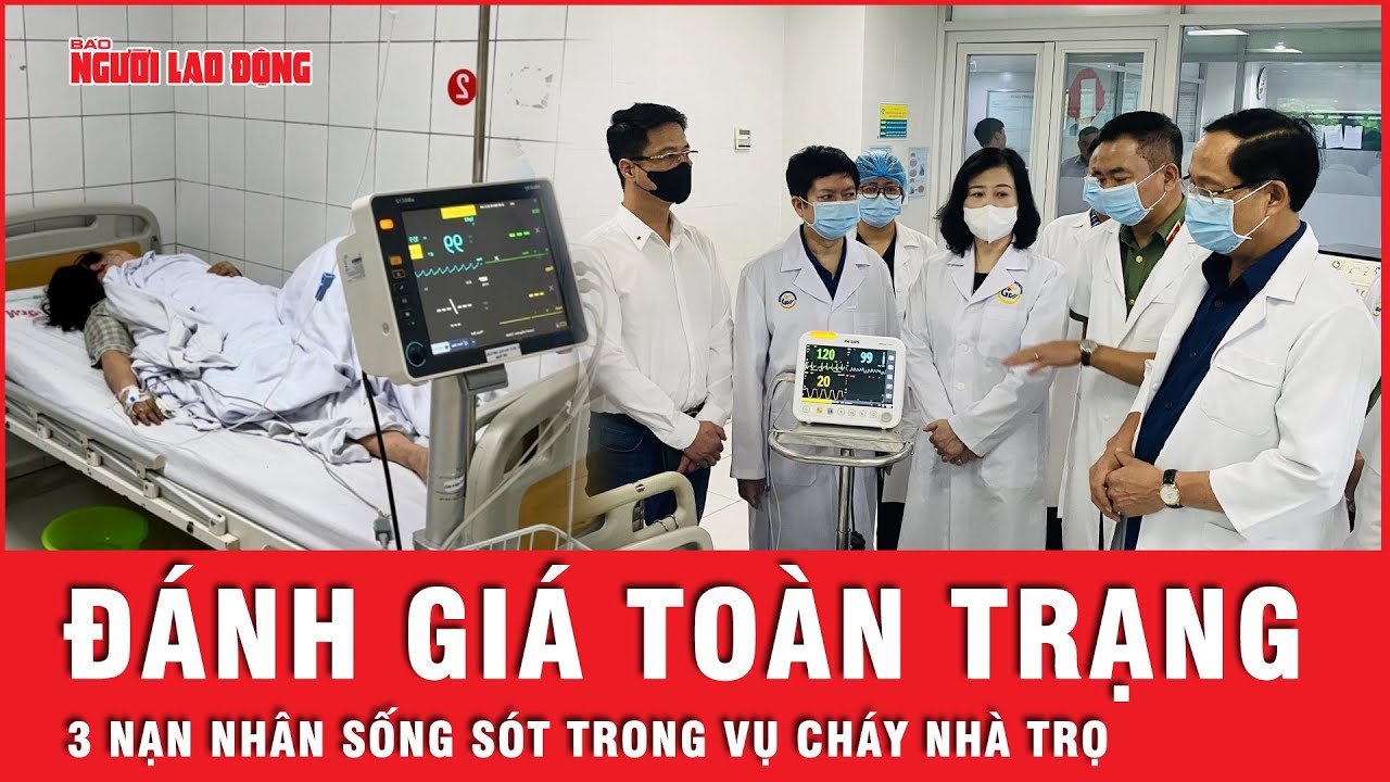 Tiết lộ kết quả hội chẩn và đánh giá toàn trạng 3 nạn nhân sống sót trong vụ cháy nhà trọ | Tin tức