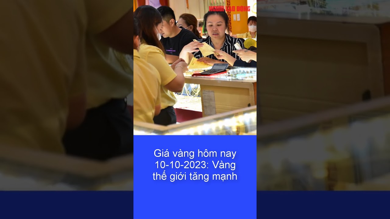 Giá vàng hôm nay 10-10: Vàng thế giới tăng mạnh | Báo Người Lao Động