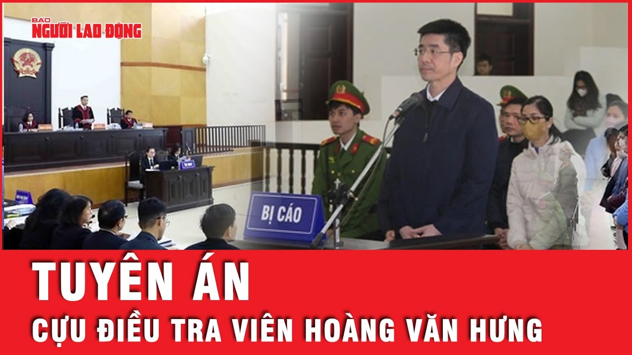 Cựu điều tra viên Hoàng Văn Hưng nhận mức án nào trong phiên phúc thẩm vụ “chuyến bay giải cứu”?