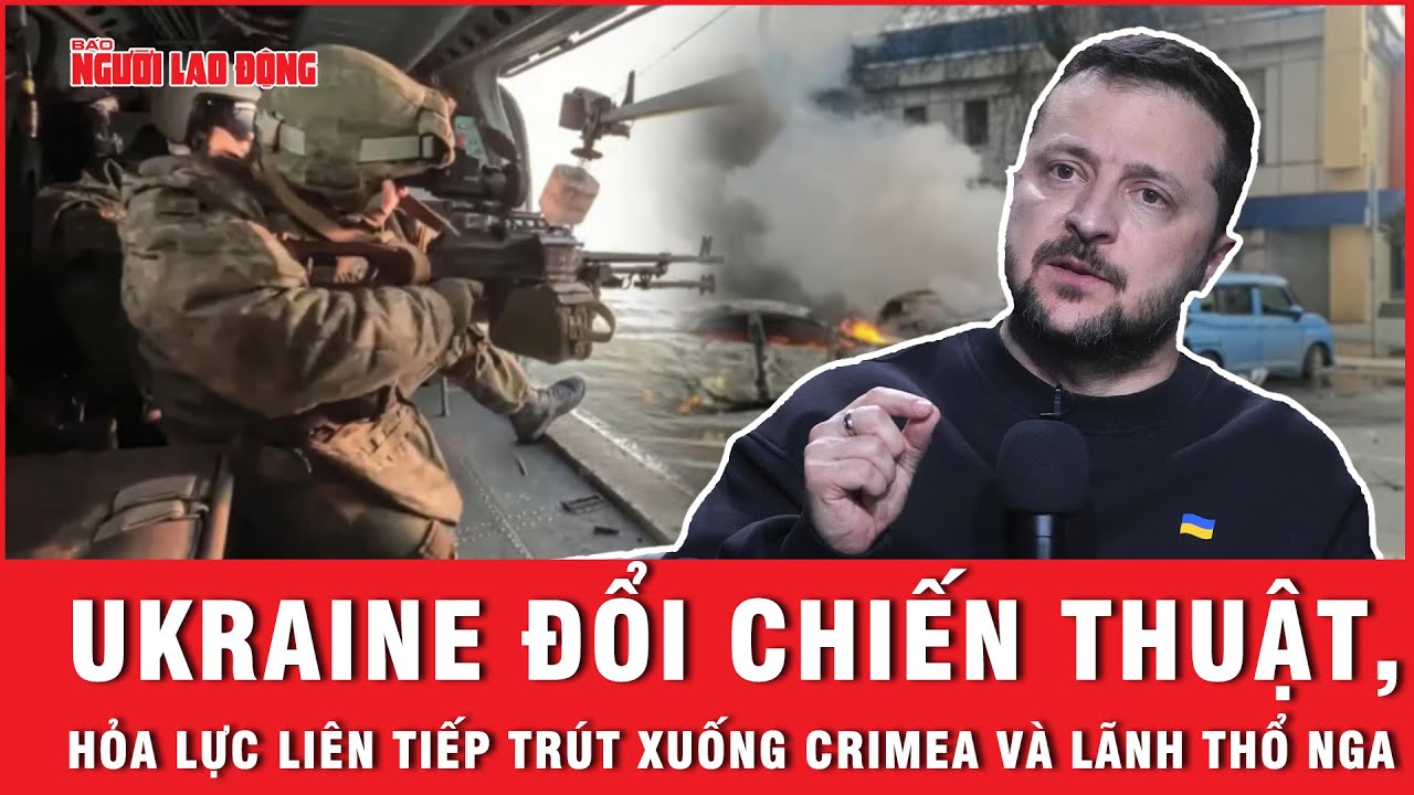 Ukraine đổi chiến thuật, hỏa lực liên tiếp trút xuống Crimea và lãnh thổ Nga | Báo Người Lao Động