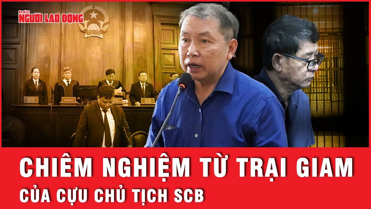 Những chiêm nghiệm đau đớn từ trại giam của cựu Chủ tịch SCB về “Tự do và gia đình” | Tin tức