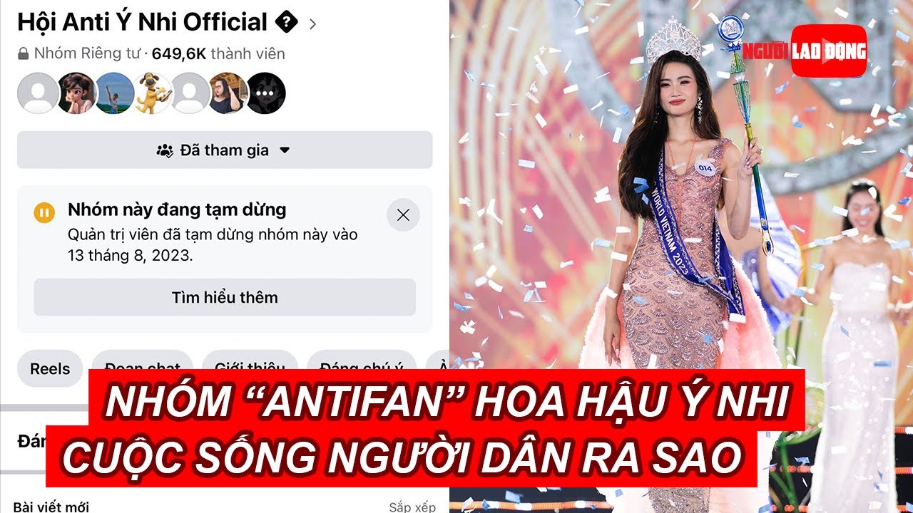 Nhóm "antifan" hoa hậu Ý Nhi hơn 650.000 thành viên "toang" | Báo Người Lao Động