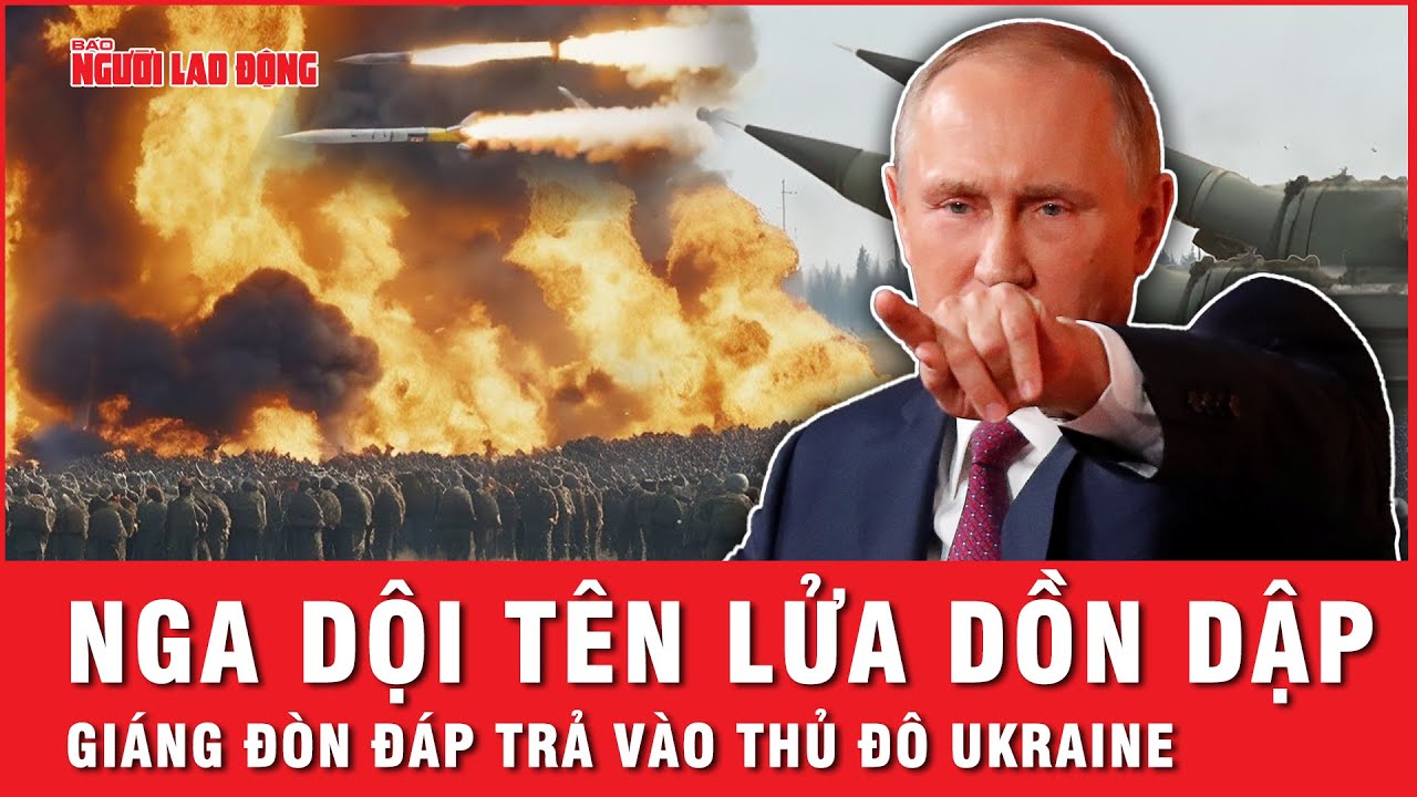 Nga dội tên lửa lần thứ 5 vào Kiev trong vòng 1 tháng, tiếng nổ lớn ở ngoại ô Ukraine | Tin thế giới