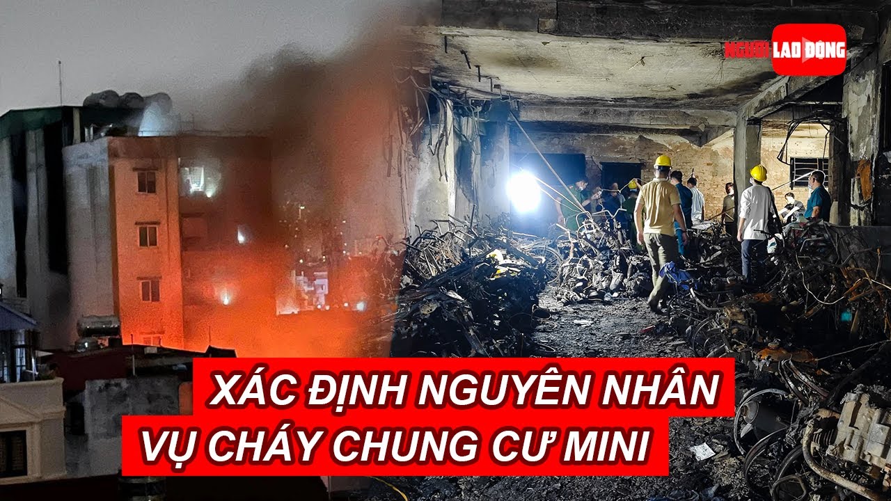 Xác định nguyên nhân vụ cháy chung cư mini làm 56 người tử vong | Báo Người Lao Động