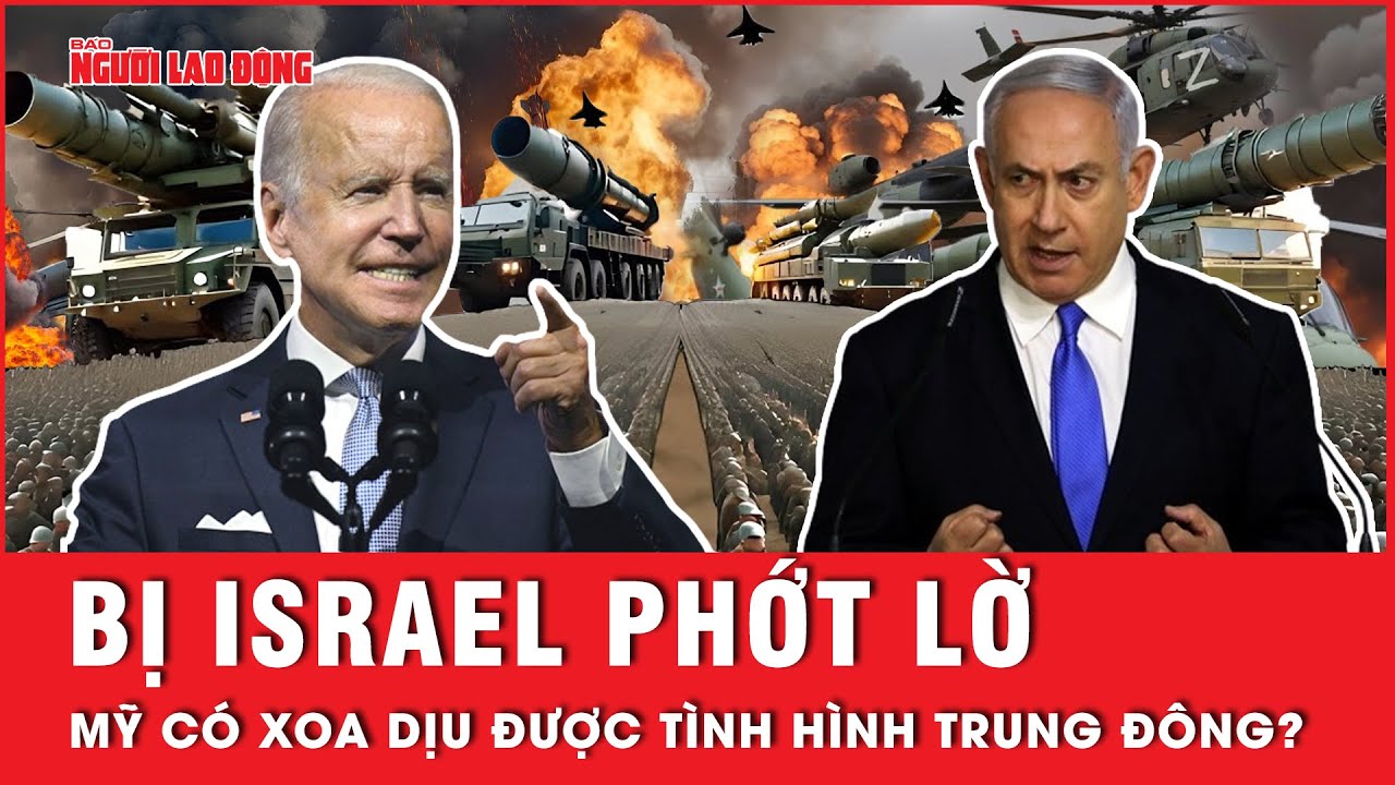 Mỹ có xoa dịu được “cơn phẫn nộ” của Israel với Iran trước khi “thùng thuốc súng” phát nổ?