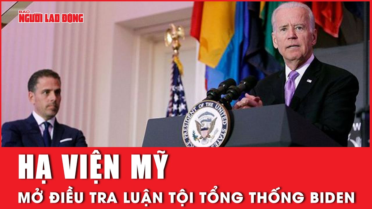 Hạ viện Mỹ chính thức mở điều tra luận tội Tổng thống Biden | Báo Người Lao Động