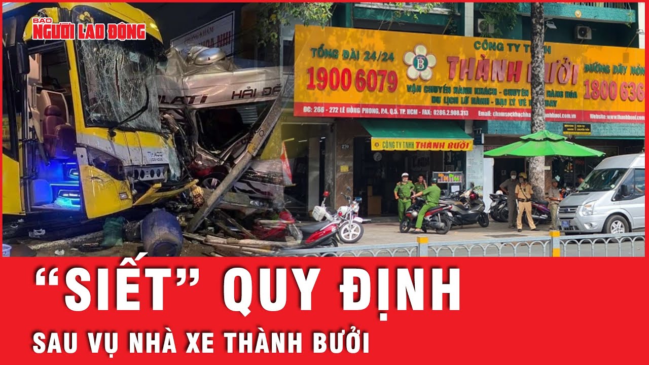 Sau vụ nhà xe Thành Bưởi: Thông điệp dứt khoát cho nhà xe ở TP HCM | Tin tức