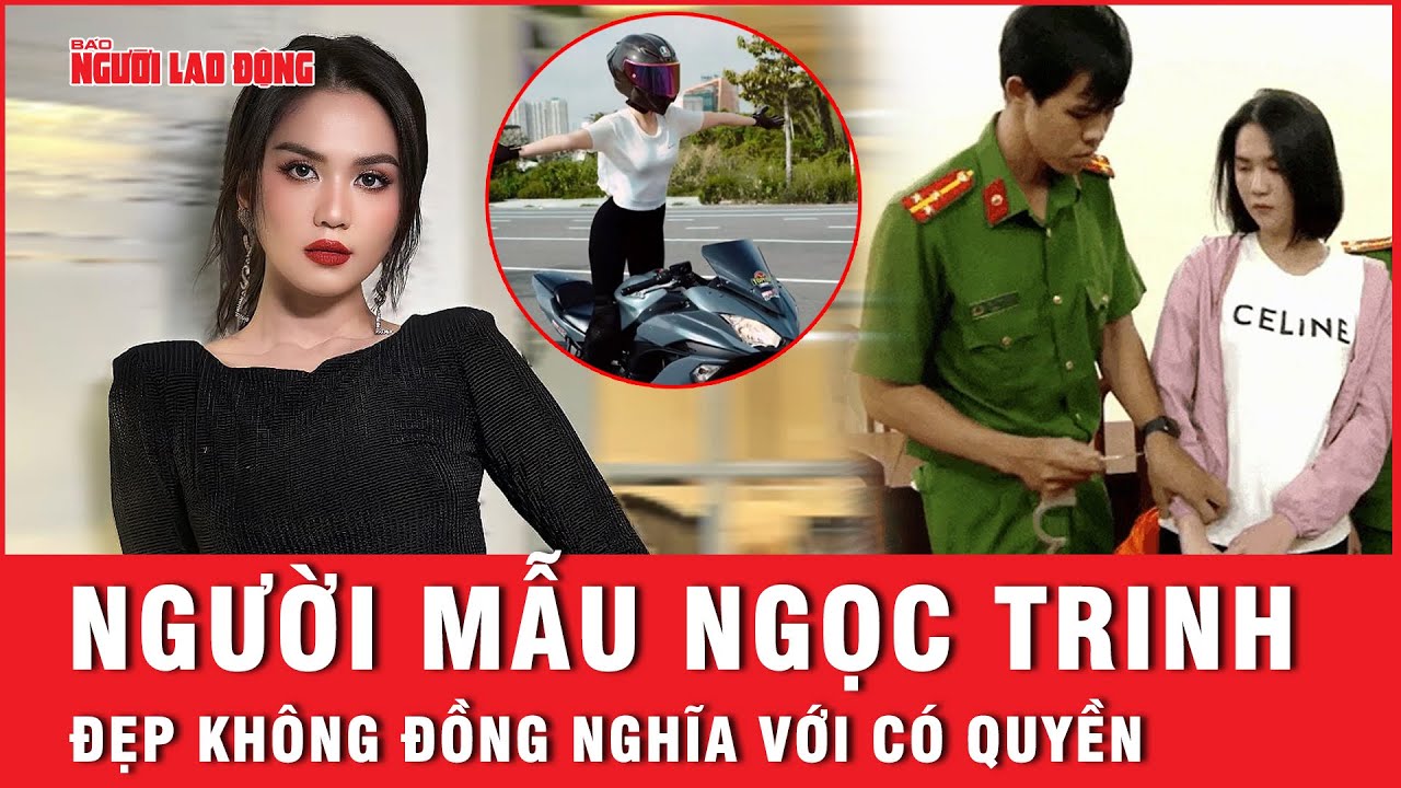 Không gỡ clip “làm xiếc trên đường”, Ngọc Trinh đã “quá trớn” khi coi thường pháp luật?