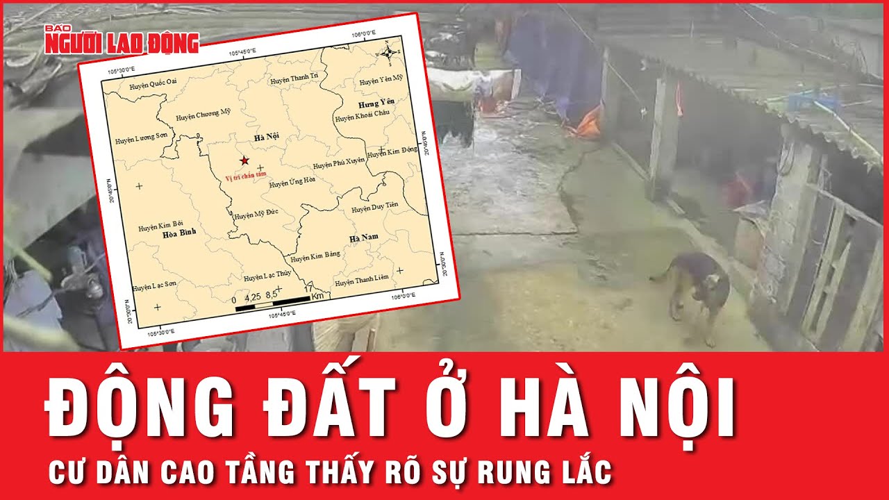 Động đất 4.0 độ Richter tại Hà Nội: Cư dân cao tầng thấy rõ sự rung lắc | Tin nhanh