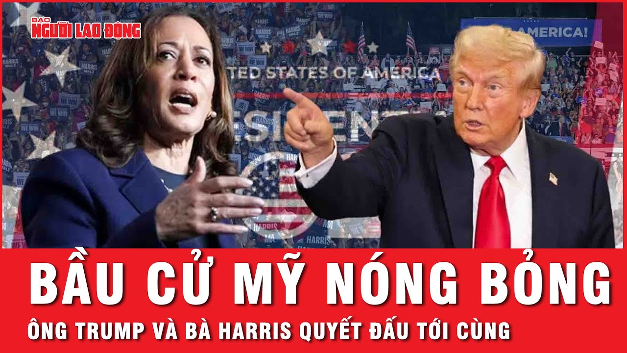 Bầu cử Mỹ 2024 nóng bỏng: Ông Trump và bà Harris đối đầu kịch tính | Tin thế giới