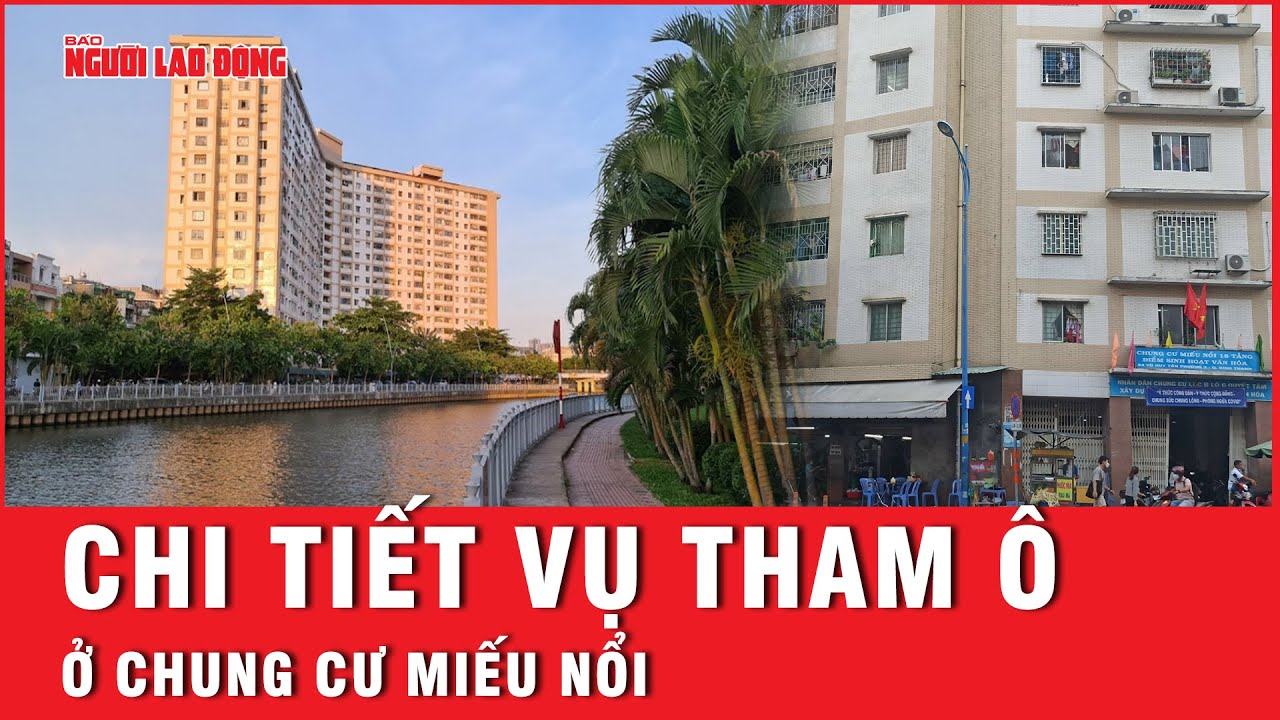 Chi tiết vụ tham ô ở chung cư Miếu Nổi | Báo Người Lao Động