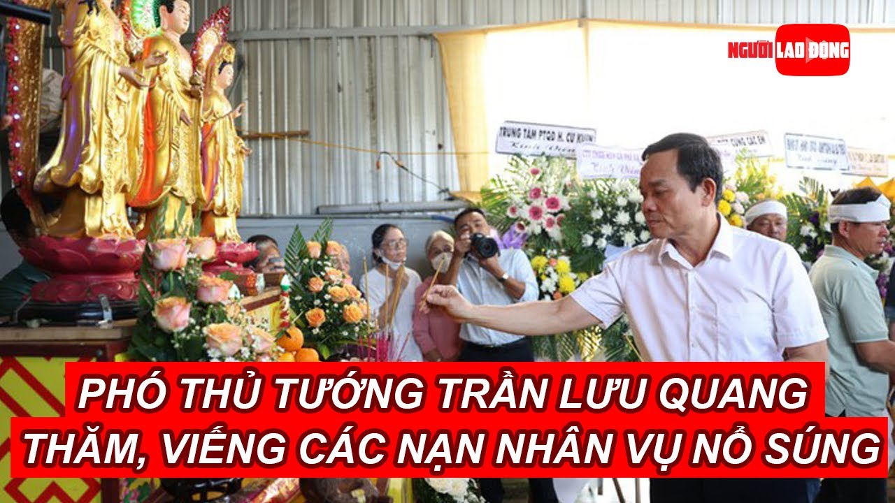 Phó Thủ tướng Trần Lưu Quang thăm, viếng các nạn nhân vụ nổ súng tại Đắk Lắk | Báo Người Lao Động