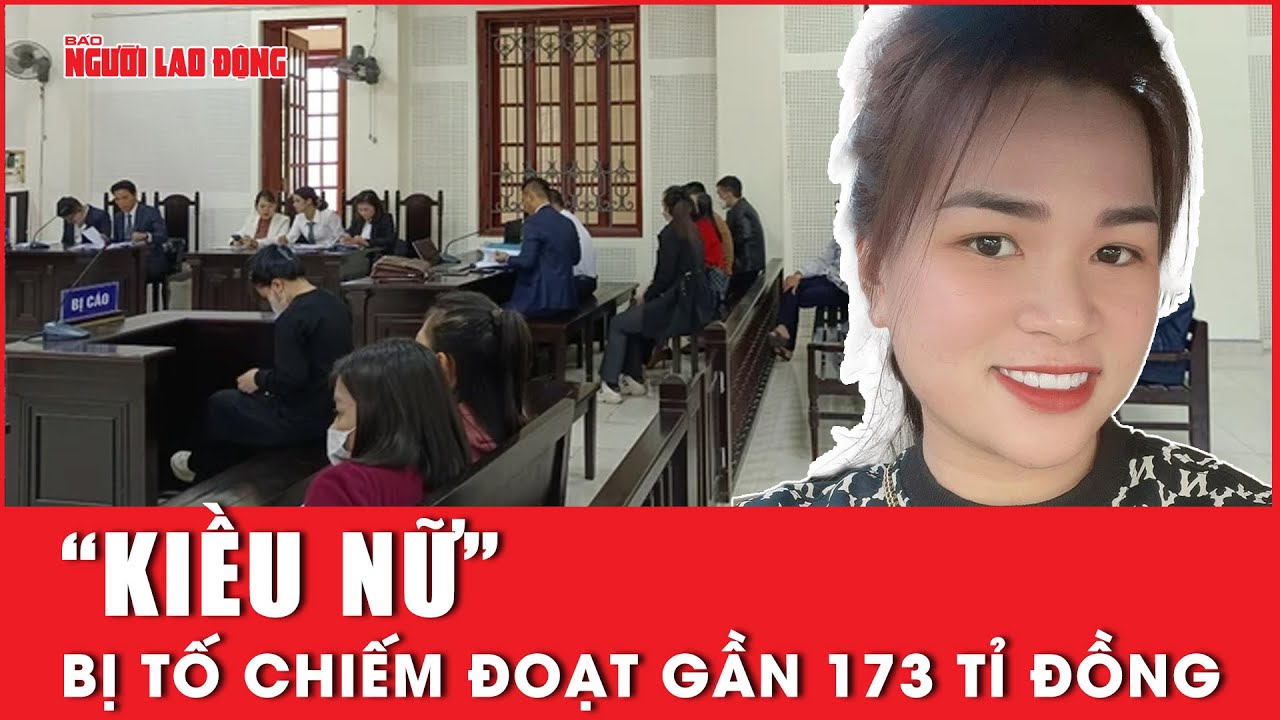 “Kiều nữ” bị tố chiếm đoạt gần 173 tỉ đồng | Báo Người Lao Động