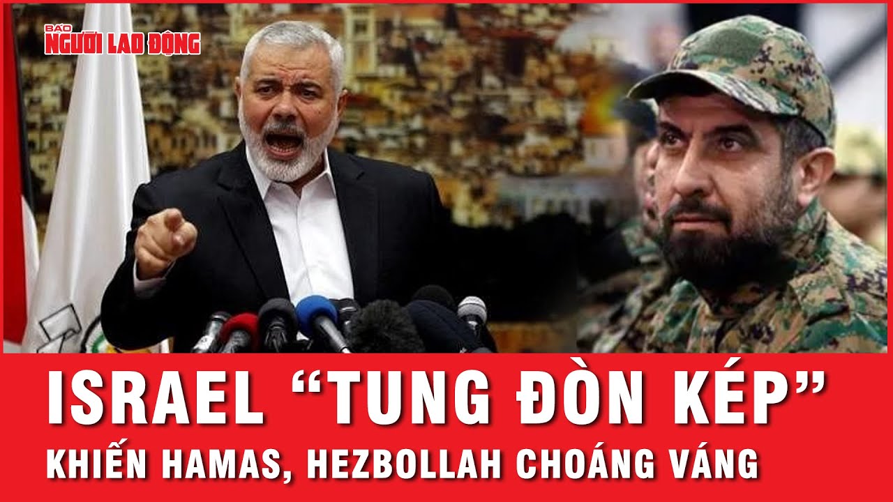 Tấn công chủ động, Israel “tung đòn kép” choáng váng nhắm thẳng Hamas - Hezbollah? | Tin thế giới