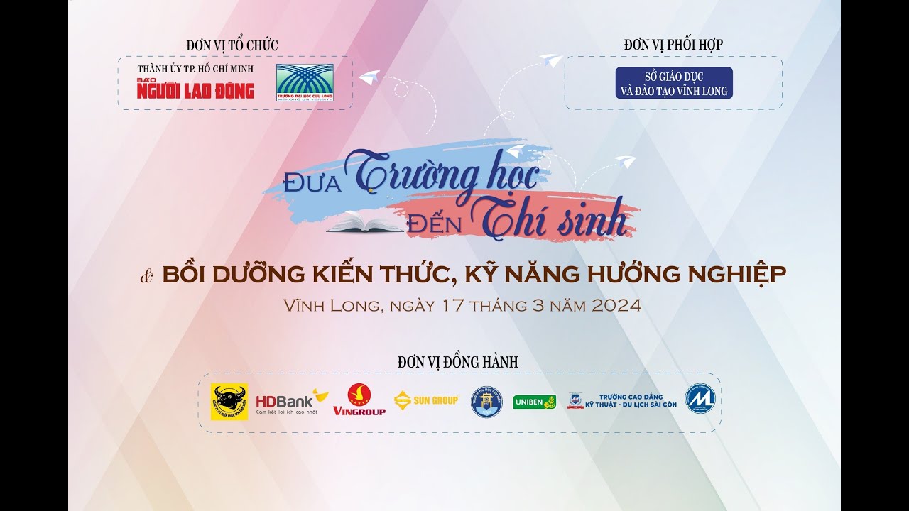 🔴 Livestream: Gần 2.000 học sinh tham gia "Đưa trường học đến thí sinh" tại Vĩnh Long