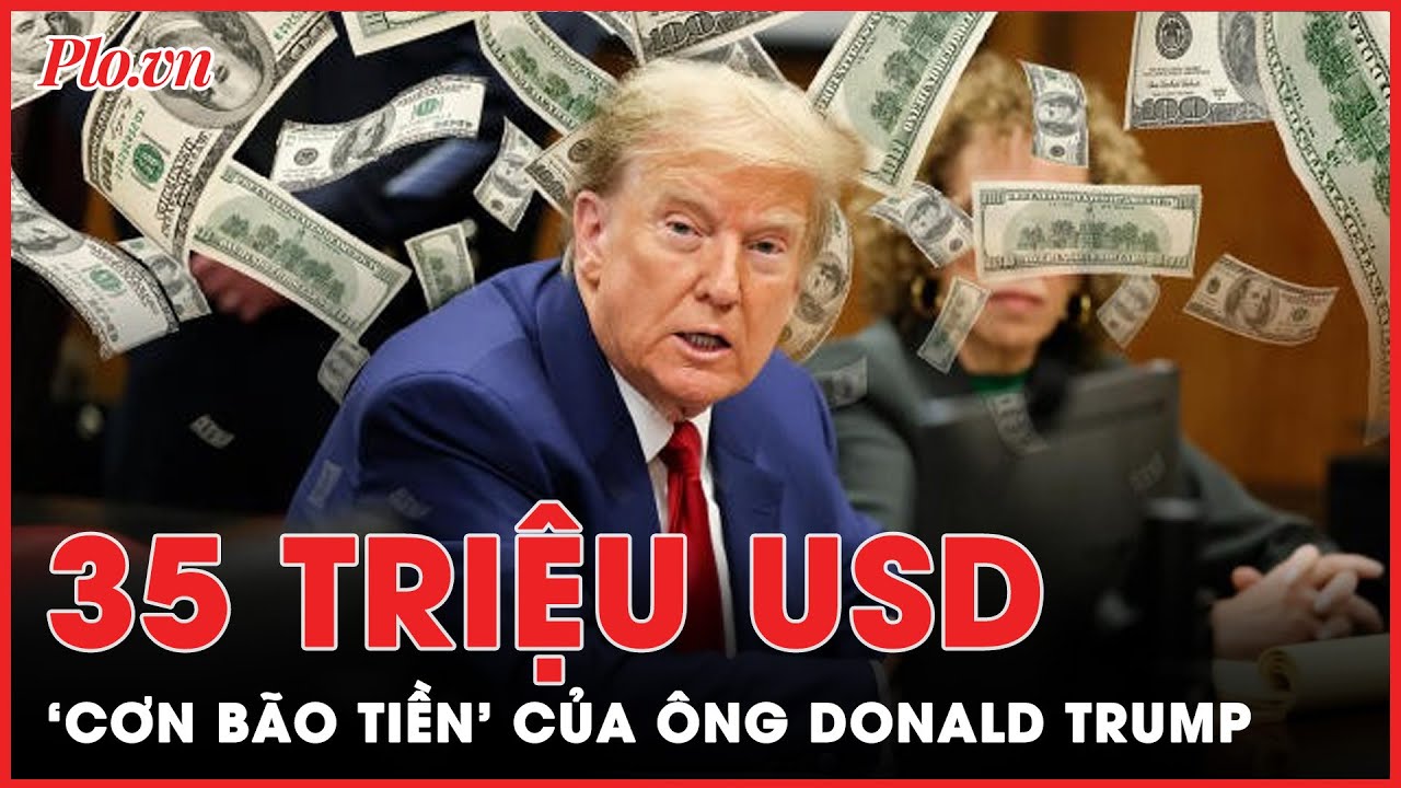 Điều kỳ lạ mang tên Donald Trump: 'Cơn bão tiền' ào ào đổ về ngay sau khi bị kết tội