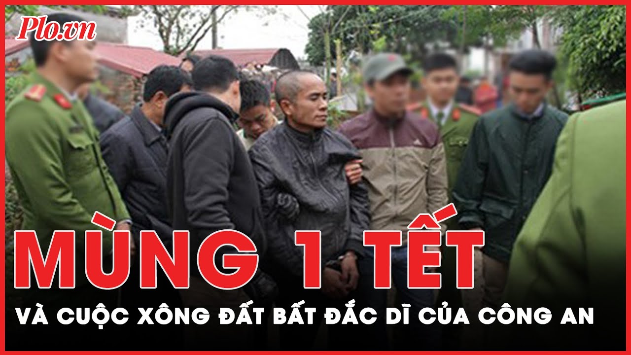 Cuộc xông đất bất đắc dĩ của công an Thái Bình ngay ngày mùng 1 Tết | Tin nhanh