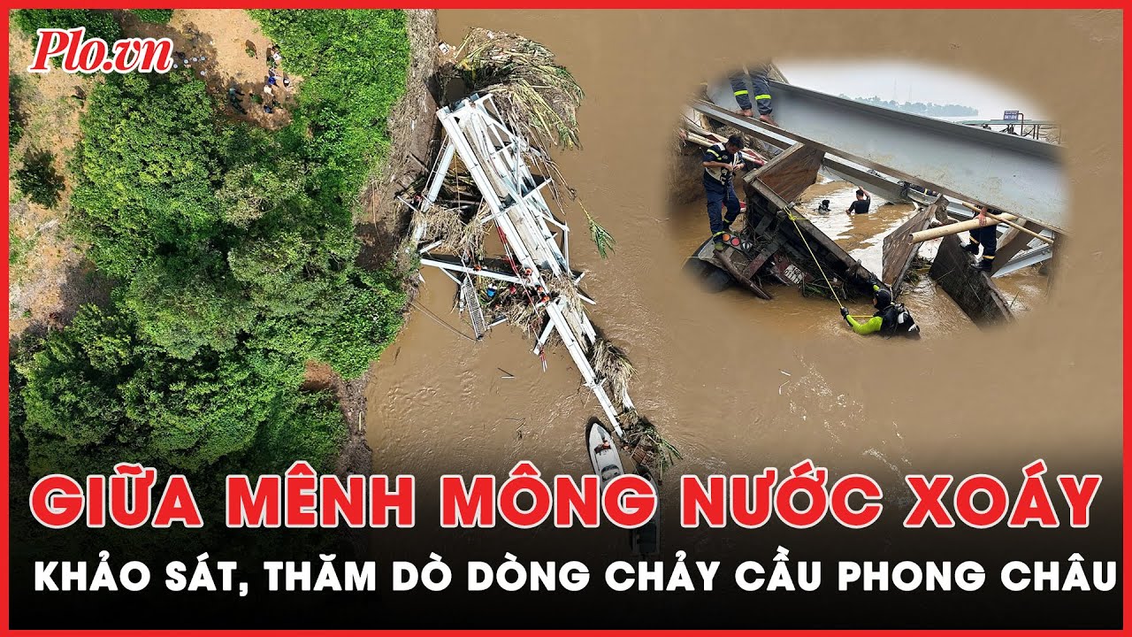 Giữa mênh mông nước xoáy, quân đội thả phao khảo sát thăm dò dòng chảy cầu Phong Châu | Thời sự