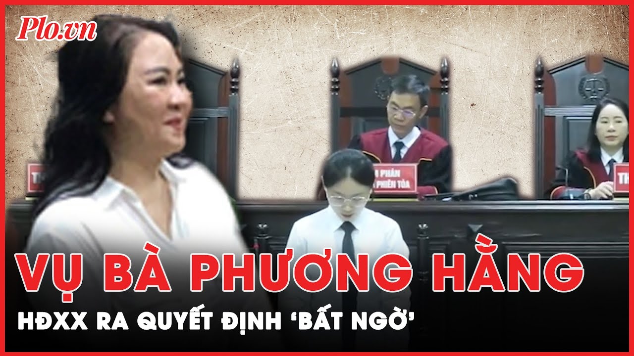 Phúc thẩm vụ bà Nguyễn Phương Hằng: HĐXX ra quyết định ‘bất ngờ’ trước những diễn biến mới | PLO