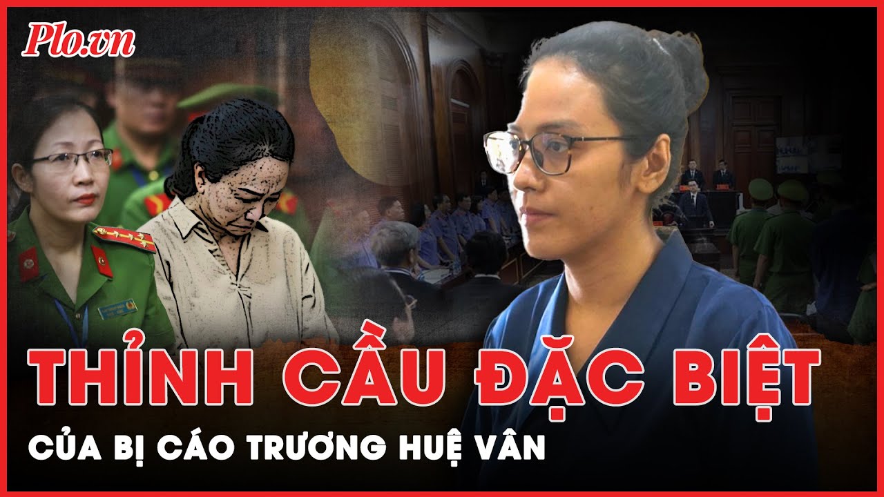 Vì sao Trương Huệ Vân thỉnh cầu Toà xem xét giảm án tử đang chực chờ Trương Mỹ Lan? | Tin nhanh