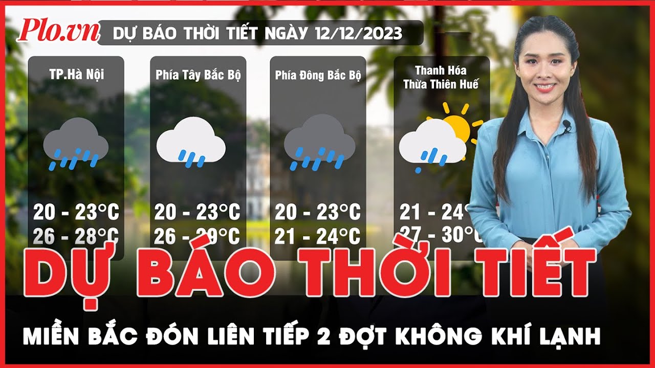 Dự báo thời tiết đêm nay và ngày mai 12-12: Miền Bắc đón không khí lạnh tăng cường | Tin nhanh