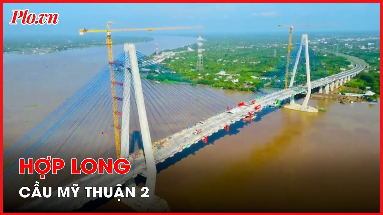 Thủ tướng Phạm Minh Chính dự lễ hợp long cầu Mỹ Thuận 2 - PLO