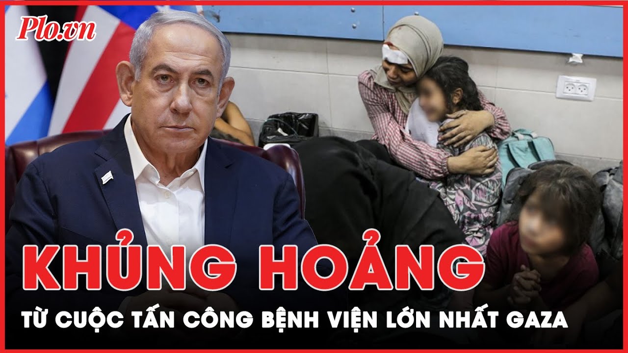 Khủng hoảng từ cuộc tấn công Bệnh viện lớn nhất ở Gaza, Thủ tướng Israel bị kêu gọi phế truất