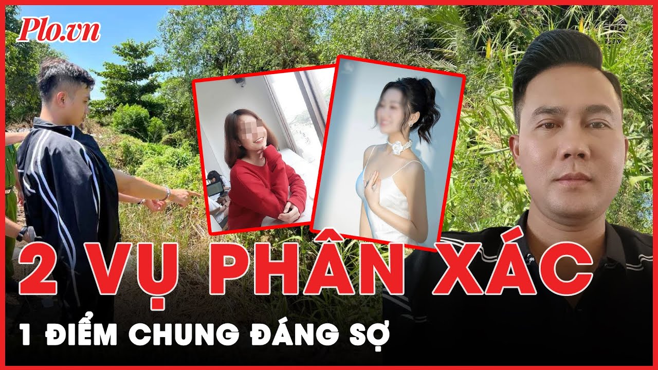 Điểm trùng hợp đáng sợ trong hai vụ phân xác phi tang ở Thủ Đức và Hà Nội | Tin nhanh